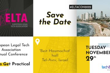 אל תפספסו – הכנס השנתי של ELTA מתקיים השנה בישראל וזו ההזדמנות שלכם ללמוד על טכנולוגיה משפטית מהמובילים בתחום!